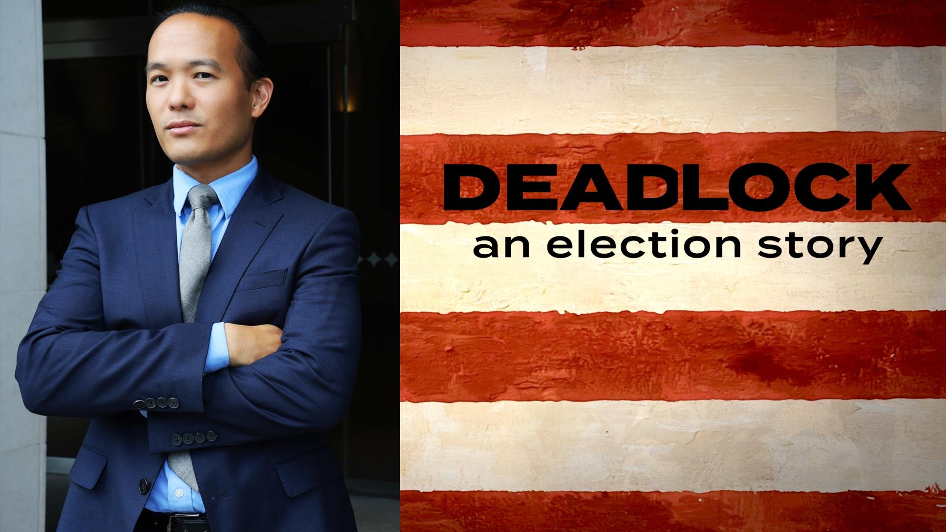 A man stands, folding his arms, near a graphic made with an American flag reading "Deadlock: An Election Story."